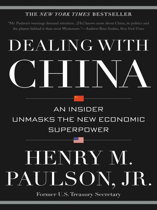 Title details for Dealing with China by Henry M. Paulson Jr. - Available